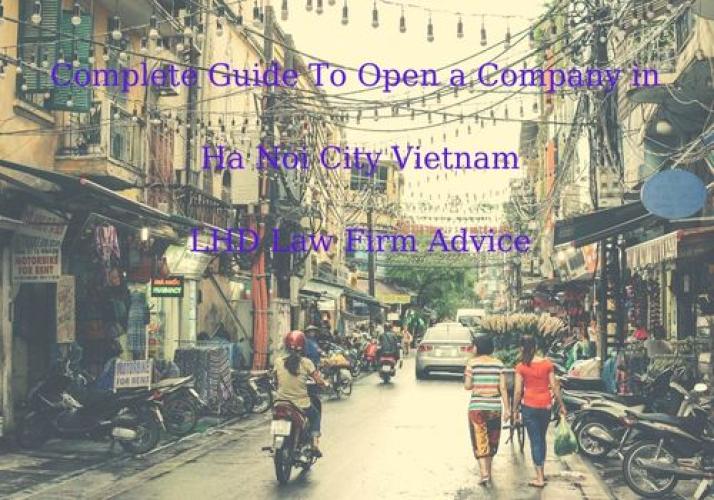 Complete Guide To Open a Company in Ha Noi City, Vietnam